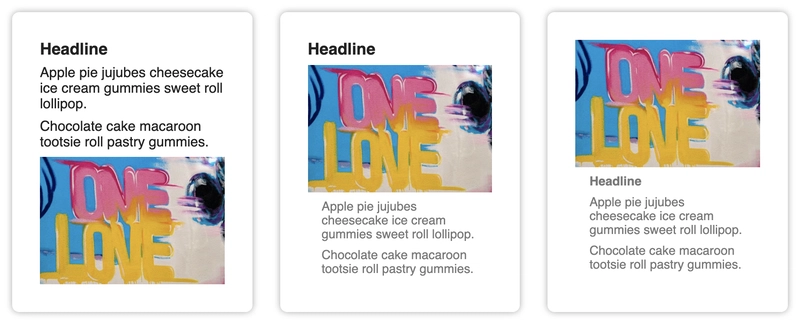 三种卡片布局，包括一个标题、两个段落和一张图片。任何跟在图片后面的内容都会获得下述样式。