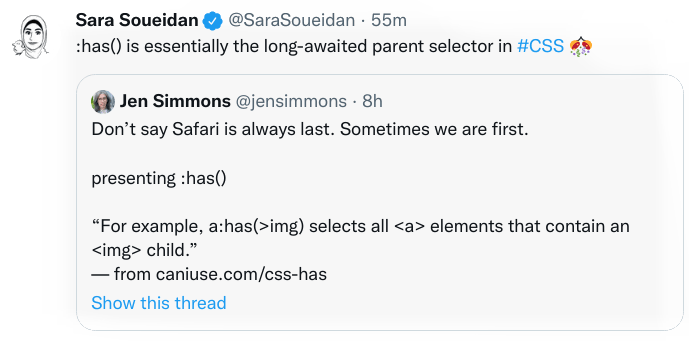 Sara Soueidan 在 Twitter 上引用 Jen Simmons 的话：:has() 本质上是 #CSS 中期待已久的父选择器