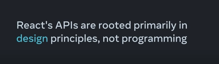 React 的 API 主要根植于设计原则，而不是编程
