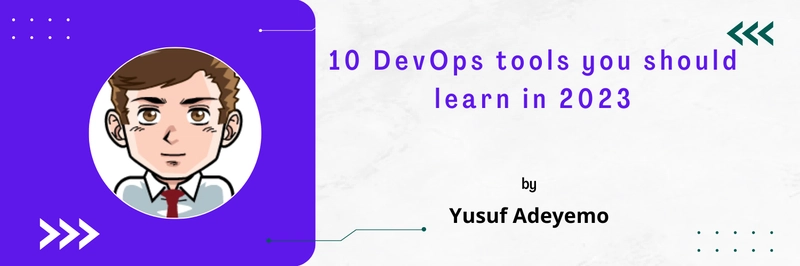 2023年你应该学习的10种DevOps工具
