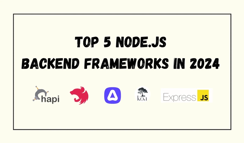 2024 年构建出色 API 的 5 大 Node.js 框架