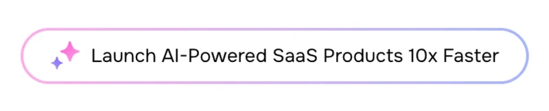 AI SaaS 的上线速度提升 10 倍