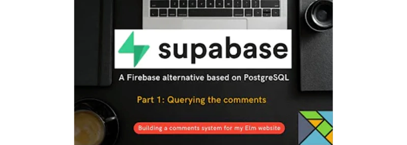探索 Supabase，一个基于 PostgreSQL 的 Firebase 替代品