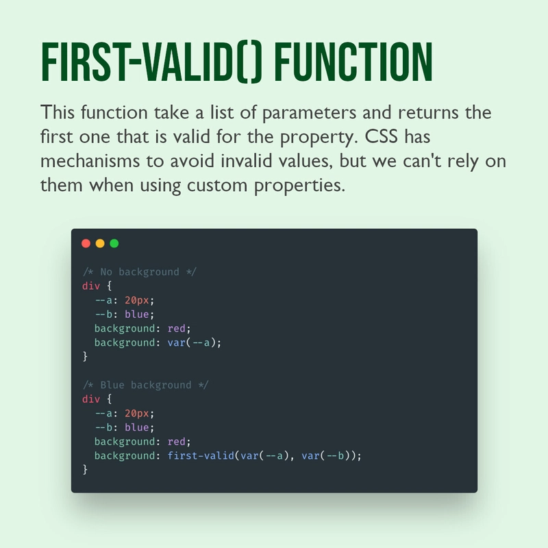 first-valid() 函数。此函数接受一个参数列表，并返回第一个对该属性有效的参数。CSS 本身具有避免无效值的机制，但在使用自定义属性时，我们不能依赖它们。CSS 代码片段。