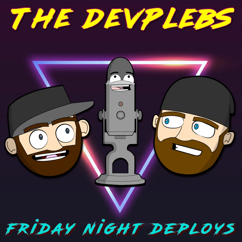 由 The Devplebs 主持的 Friday Night Deploys 播客