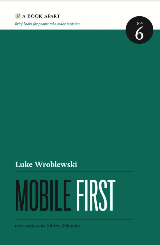 Luke Wroblewski 撰写的《移动优先》一书。一个关于 blocos 的 Composta ， um branco ocupando 10% da altura 和 竞争编辑 eo 卷 da publicação 和 abaixo dele um bloco verde brasil com 或 título do livro ocupando 或 Restante do design。