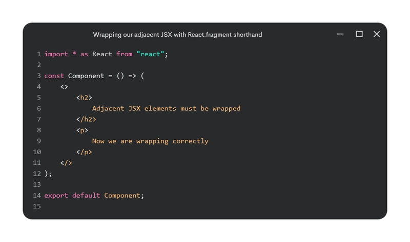 使用 React.Fragment 缩短语法包装相邻的 JSX