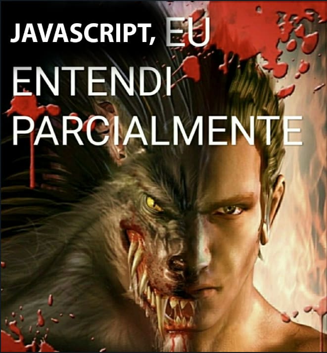 Homem parcialmente lobo mais feliz por entender um pouco de javascript