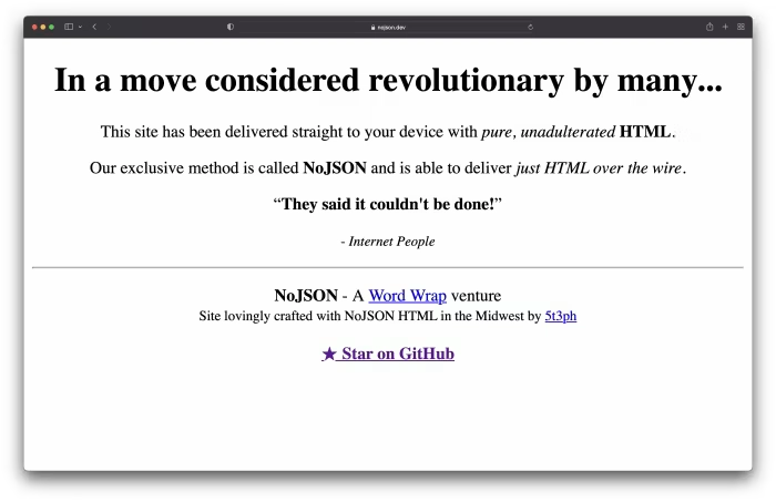 nojson.dev 的屏幕截图。上面写着：许多人认为这是一项革命性的举措……本网站已将纯 HTML 格式直接传输到您的设备。我们独有的 NoJSON 方法能够通过网络传输纯 HTML 格式。他们说这根本做不到！——互联网人士