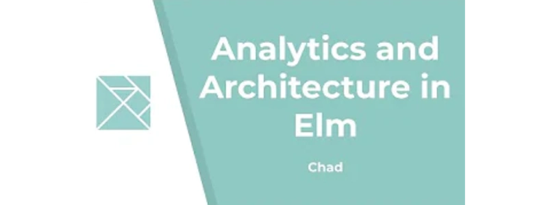 Elm 中的分析和架构 Elm 中的分析和架构