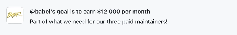 在这张图片中，Babel 表示他们的目标是每月赚取 12,000 美元，并描述道：“这是我们三名付费维护人员所需的部分收入。”