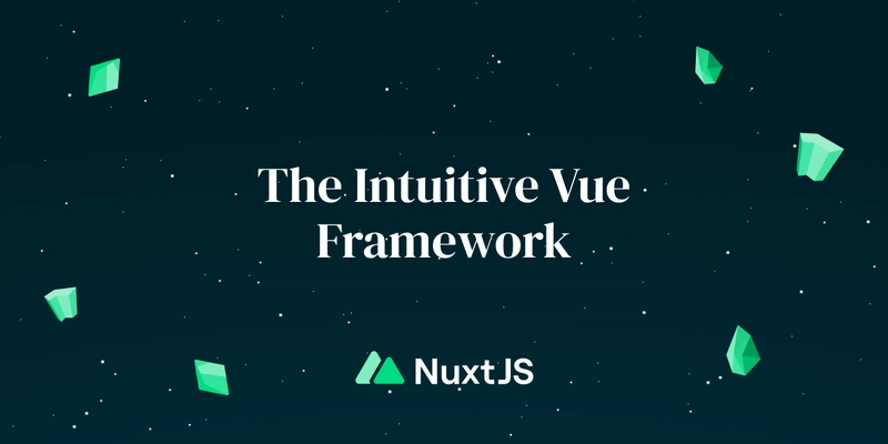 Nuxt.js 直观的 Vue 框架